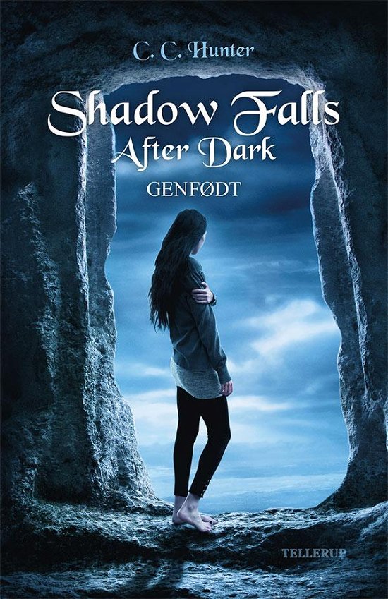 Cover for C. C. Hunter · Shadow Falls - After Dark, 1: Shadow Falls - After Dark #1: Genfødt (Gebundenes Buch) [1. Ausgabe] (2016)