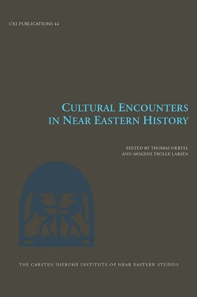 Cover for Larsen · Cultural Encounters in Near Eastern History - Carsten Niebuhr Institute Publications (Hardcover Book) (2018)