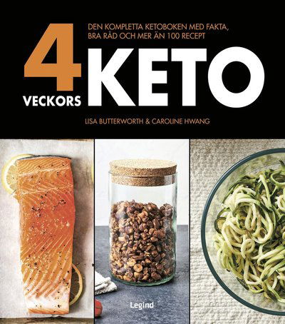 Cover for Caroline Hwang · 4 veckors keto : den kompletta ketoboken med fakta, bra råd och mer än 100 recept (Bound Book) (2020)