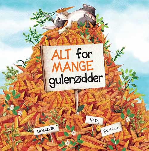 Cover for Katy Hudson · Alt for mange gulerødder (Bound Book) [1. wydanie] (2019)