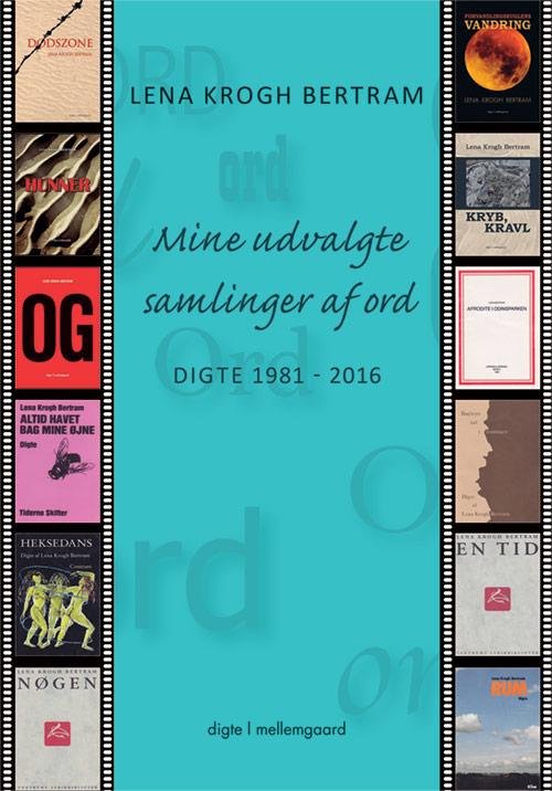 Cover for Lena Krogh Bertram · Mine udvalgte samlinger af ord (Book) [1.º edición] (2016)
