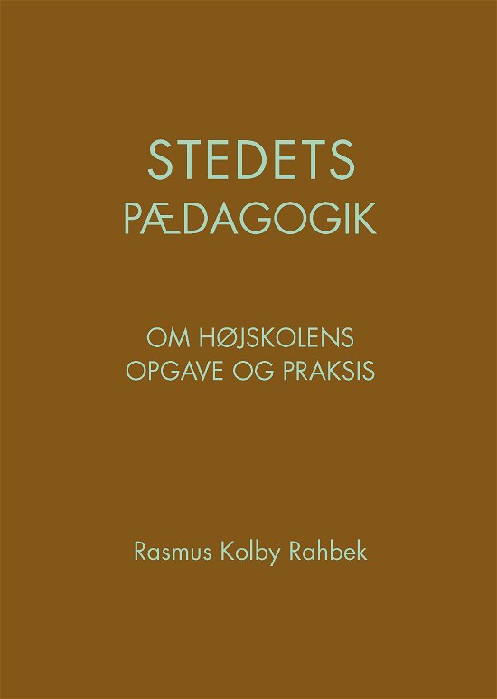 Cover for Rasmus Kolby Rahbek · Stedets pædagogik (Hæftet bog) [1. udgave] (2019)