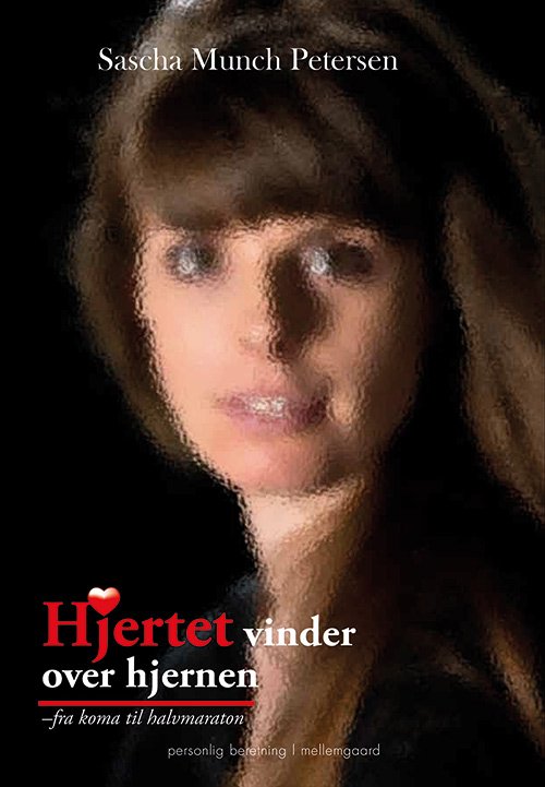 Cover for Sascha Munch Petersen · Hjertet vinder over hjernen (Bound Book) [1st edition] (2019)