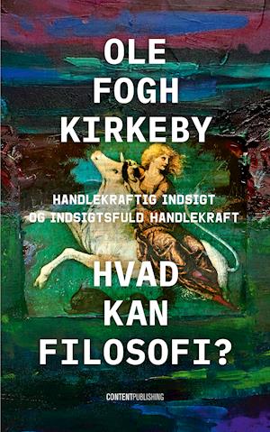 Cover for Ole Fogh Kirkeby · Hvad kan filosofi? (Sewn Spine Book) [1º edição] (2021)