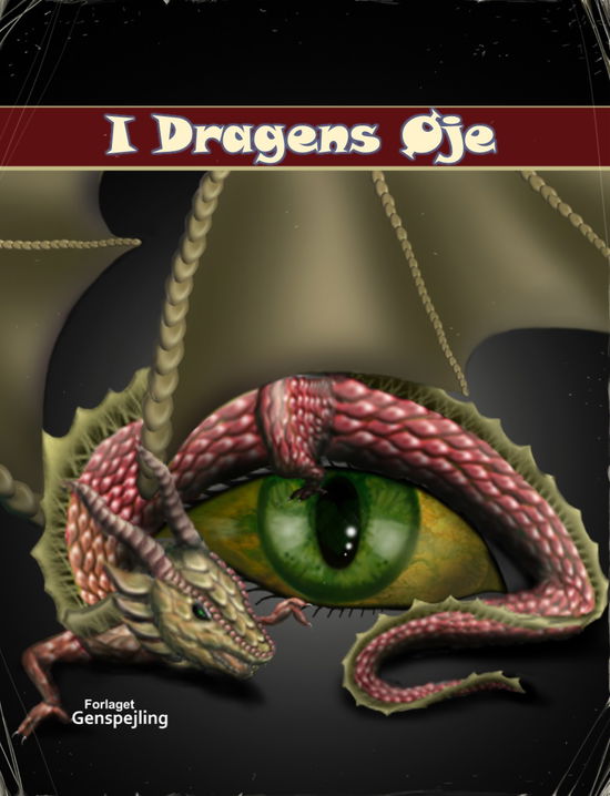 Cover for Christian J. D. Dirksen · I Dragens Øje (Sewn Spine Book) [1st edition] (2014)