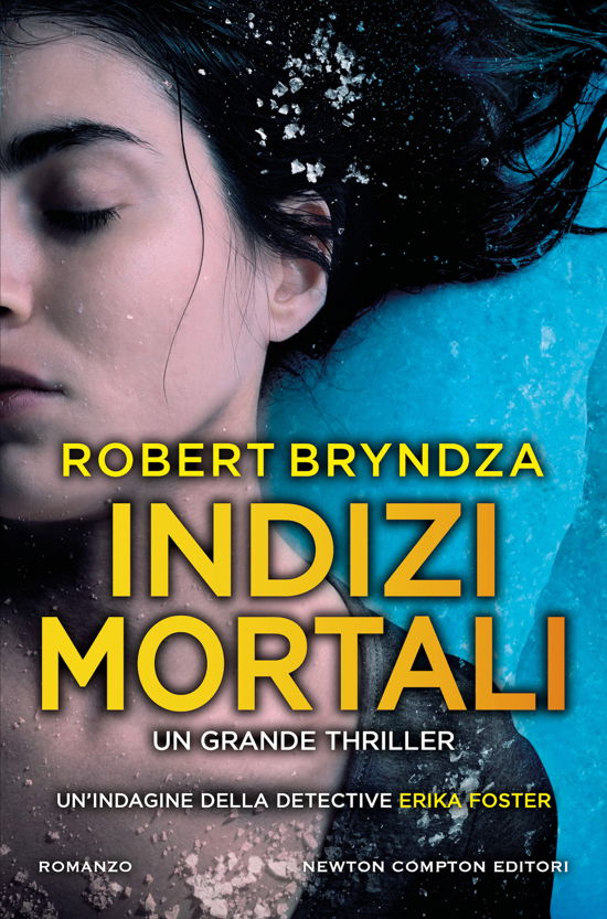 Cover for Robert Bryndza · Indizi Mortali (Book)