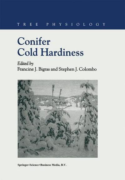 Cover for F J Bigras · Conifer Cold Hardiness - Tree Physiology (Paperback Book) [Softcover reprint of hardcover 1st ed. 2000 edition] (2010)