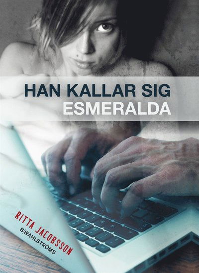 Cover for Ritta Jacobsson · Han kallar sig Esmeralda (ePUB) (2015)