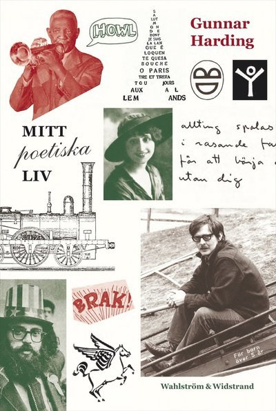 Mitt poetiska liv - Harding Gunnar - Books - Wahlström & Widstrand - 9789146222873 - May 8, 2013