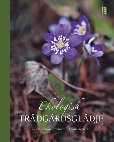 Cover for Peter Svenson · Ekologisk trädgårdsglädje (Bound Book) (2012)