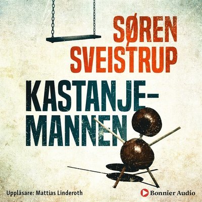 Cover for Søren Sveistrup · Kastanjemannen (Hörbok (MP3)) (2019)