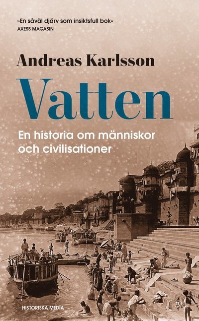 Cover for Andreas Karlsson · Vatten: En historia om människor och civilisationer (Paperback Book) (2023)