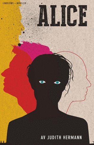 Cover for Judith Hermann · Alice : fem noveller (Inbunden Bok) (2016)