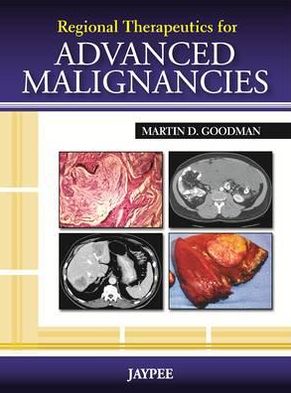 Cover for Martin Goodman · Regional Therapeutics for Advanced Malignancies (Hardcover Book) (2012)