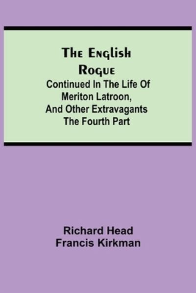 The English Rogue - Richard Head - Books - Alpha Edition - 9789354841873 - August 5, 2021