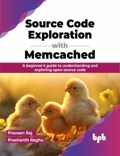 Cover for Praveen Raj · Source Code Exploration with Memcached: A beginner's guide to understanding and exploring open-source code (Paperback Book) [English edition] (2024)