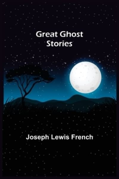 Cover for Joseph Lewis French · Great Ghost Stories (Paperback Book) (2022)