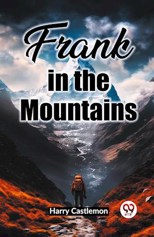 Cover for Harry Castlemon · Frank in the Mountains (Edition2023) (Paperback Book) (2024)