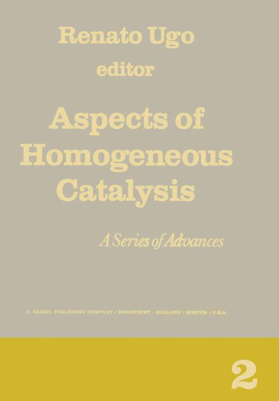 Cover for R Ugo · Aspects of Homogeneous Catalysis: A Series of Advances - Aspects of Homogeneous Catalysis (Pocketbok) [Softcover reprint of the original 1st ed. 1974 edition] (2011)