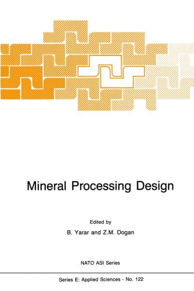 Cover for B Yarar · Mineral Processing Design - Nato Science Series E: (Paperback Book) [Softcover reprint of the original 1st ed. 1987 edition] (2012)