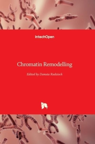 Cover for Danuta Radzioch · Chromatin Remodelling (Innbunden bok) (2013)