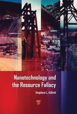 Cover for Stephen L. Gillett · Nanotechnology and the Resource Fallacy (Gebundenes Buch) (2018)
