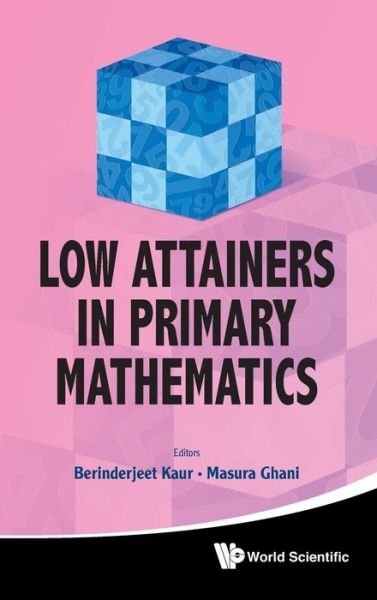 Cover for Kaur, Berinderjeet (Ntu, S'pore) · Low Attainers In Primary Mathematics (Innbunden bok) (2011)