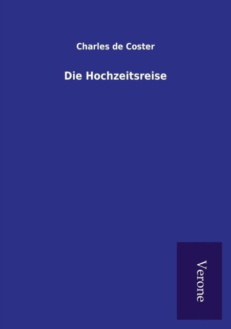 Cover for Charles De Coster · Die Hochzeitsreise (Paperback Book) (2016)