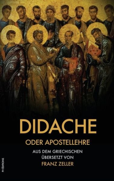 Cover for Franz Zeller · Didache oder Apostellehre (Innbunden bok) (2020)