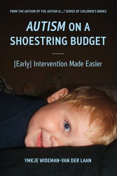 Cover for Ymkje Wideman-Van Der Laan · Autism on a Shoestring Budget: [Early] Intervention Made Easier (Paperback Bog) (2022)
