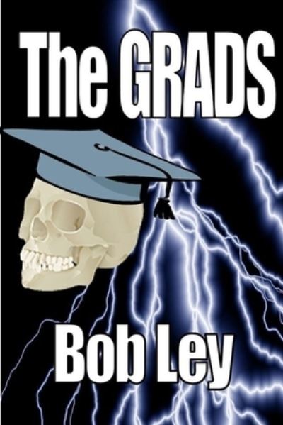 Cover for Bob Ley · The Grads - Class of '59 (Paperback Book) (2021)