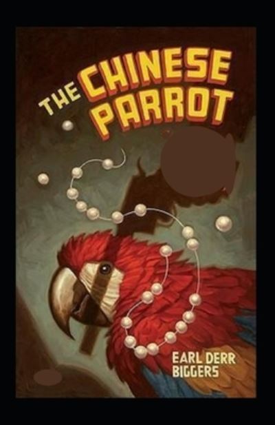 Cover for Earl Derr Biggers · The Chinese Parrot (Paperback Book) (2021)