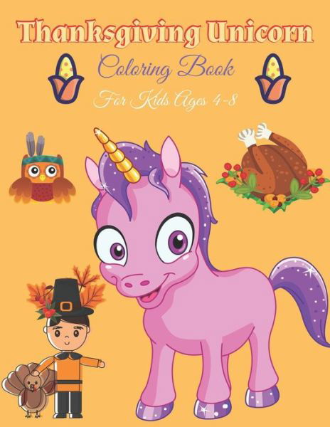 Cover for Farabeen Publication · Thanksgiving Unicorn Coloring Book For Kids Ages 4-8 (Pocketbok) (2020)