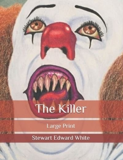 Cover for Stewart Edward White · The Killer (Paperback Book) (2020)