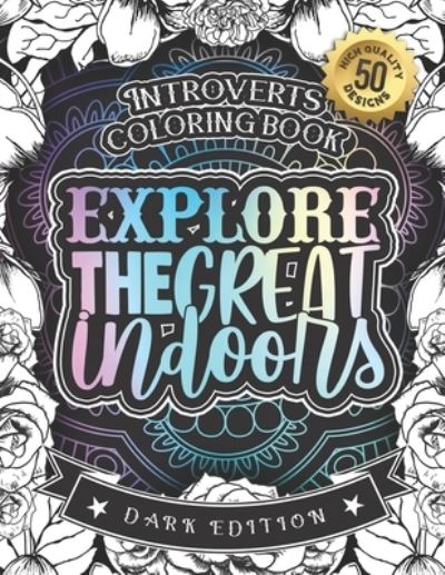 Cover for Snarky Adult Coloring Books · Introverts Coloring Book (Paperback Book) (2020)