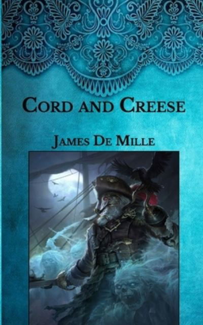 Cover for James De Mille · Cord and Creese (Paperback Book) (2021)