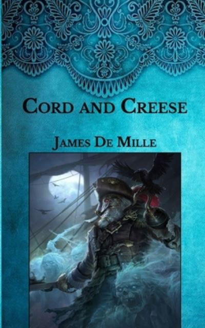 Cover for James De Mille · Cord and Creese (Pocketbok) (2021)