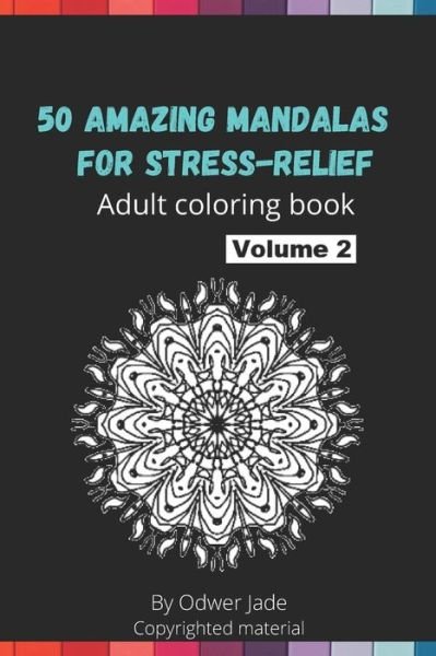 Cover for Odwer Jade · 50 amazing mandalas for stress-relief Volume 2 (Pocketbok) (2020)