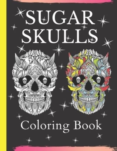 Cover for S N Publishers · Sugar Skulls Coloring Book (Paperback Book) (2020)