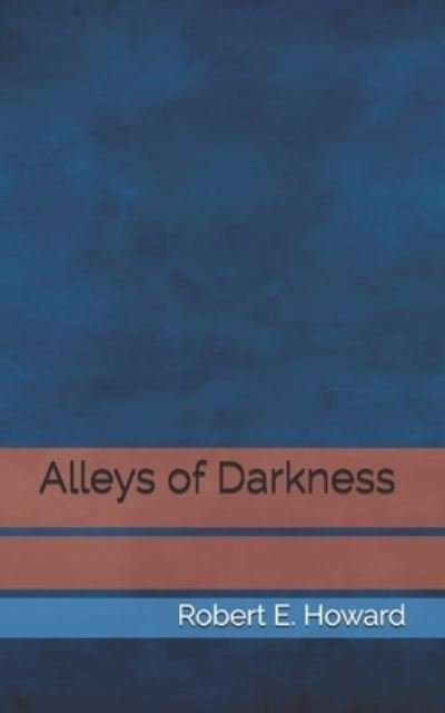 Cover for Robert E Howard · Alleys of Darkness (Paperback Bog) (2021)