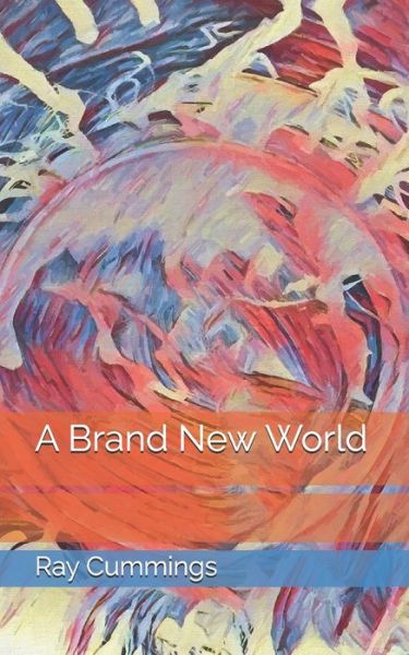 Cover for Ray Cummings · A Brand New World (Paperback Book) (2021)