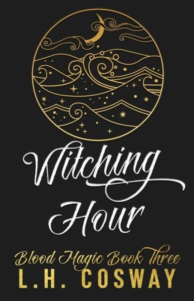 Cover for L H Cosway · Witching Hour (Paperback Book) (2021)