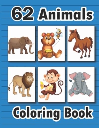 Animals Coloring Book: My First Big Book Of Easy Educational Coloring Pages of Animal With Unique Animals For Kids This Coloring Books for Boys and Girls Cool Animals for Boys and Girls Aged 3-9 Coloring Books for Kids Awesome Animals Cute Animal book - Sksaberfan Publication - Bøger - Independently Published - 9798725517873 - 20. marts 2021