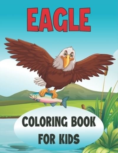 Cover for Rr Publications · Eagle Coloring Book For Kids (Paperback Book) (2021)