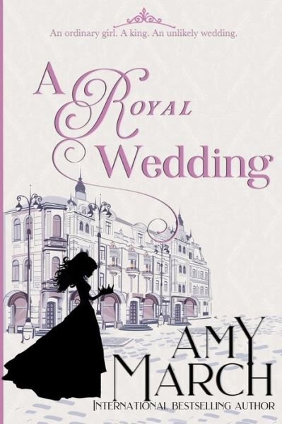 Cover for Amy March · A Royal Wedding (Paperback Book) (2019)