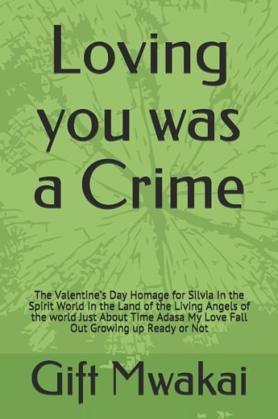 Cover for Gift Mwakai · Loving you was a Crime (Taschenbuch) (2021)