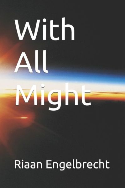 Cover for Riaan Engelbrecht · With All Might (Paperback Book) (2022)