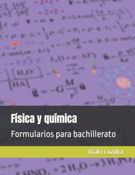 Cover for Inaki Cuadra · Fisica y quimica: Formularios para bachillerato - Formularios Para Bachillerato (Paperback Book) (2022)