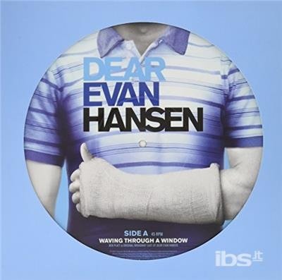 Cover for Original Broadway Cast · Waving Through a Window (Dear Evan Hansen) (Limited Edition 12&quot; Picture Disc) (LP) (2017)