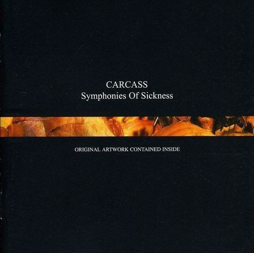 Symphonies of Sickness - Carcass - Música - EARACHE - 0190295966874 - 18 de março de 2020